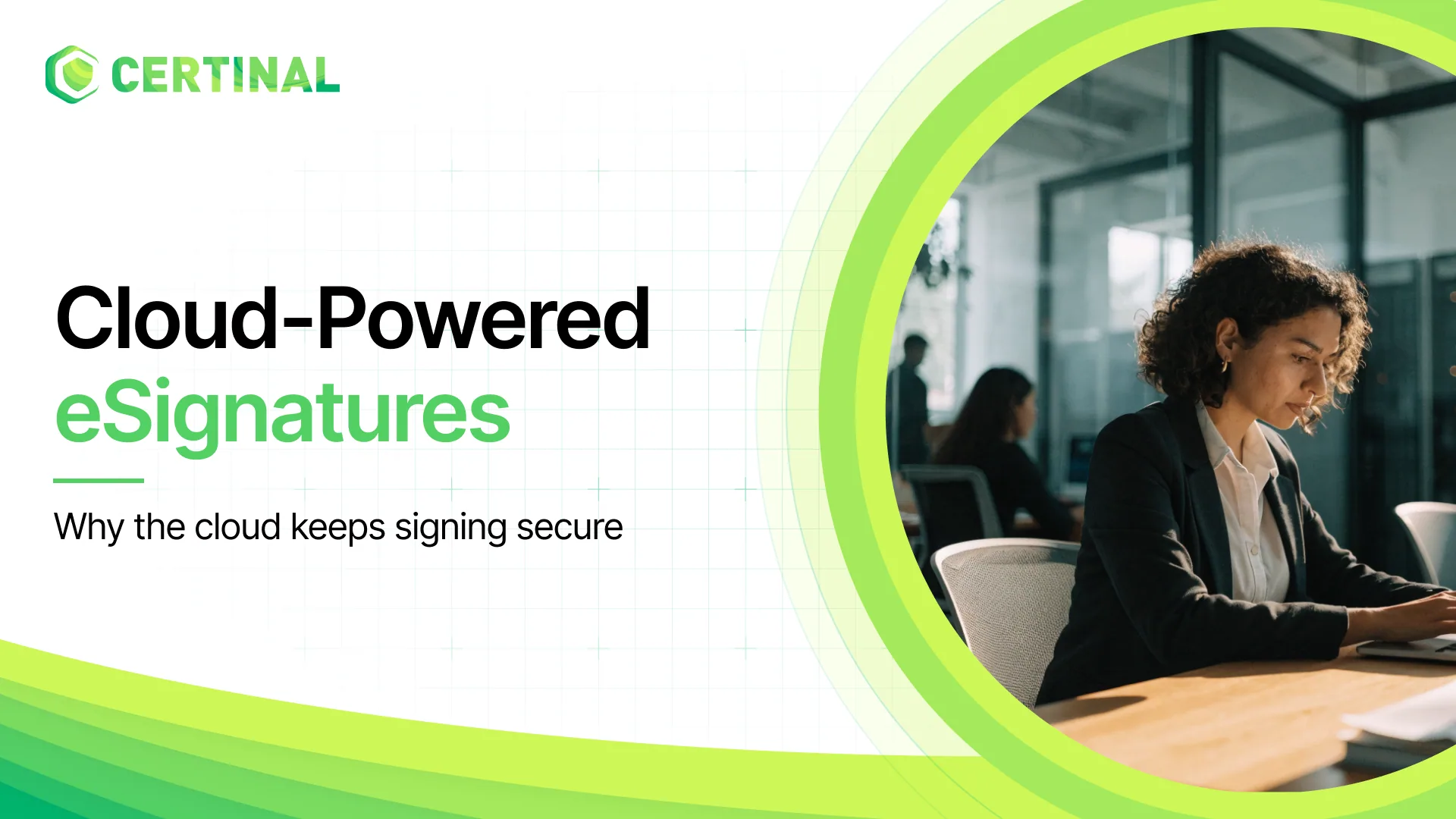 Cloud Technology: Key to Safe and Secure eSignatures (