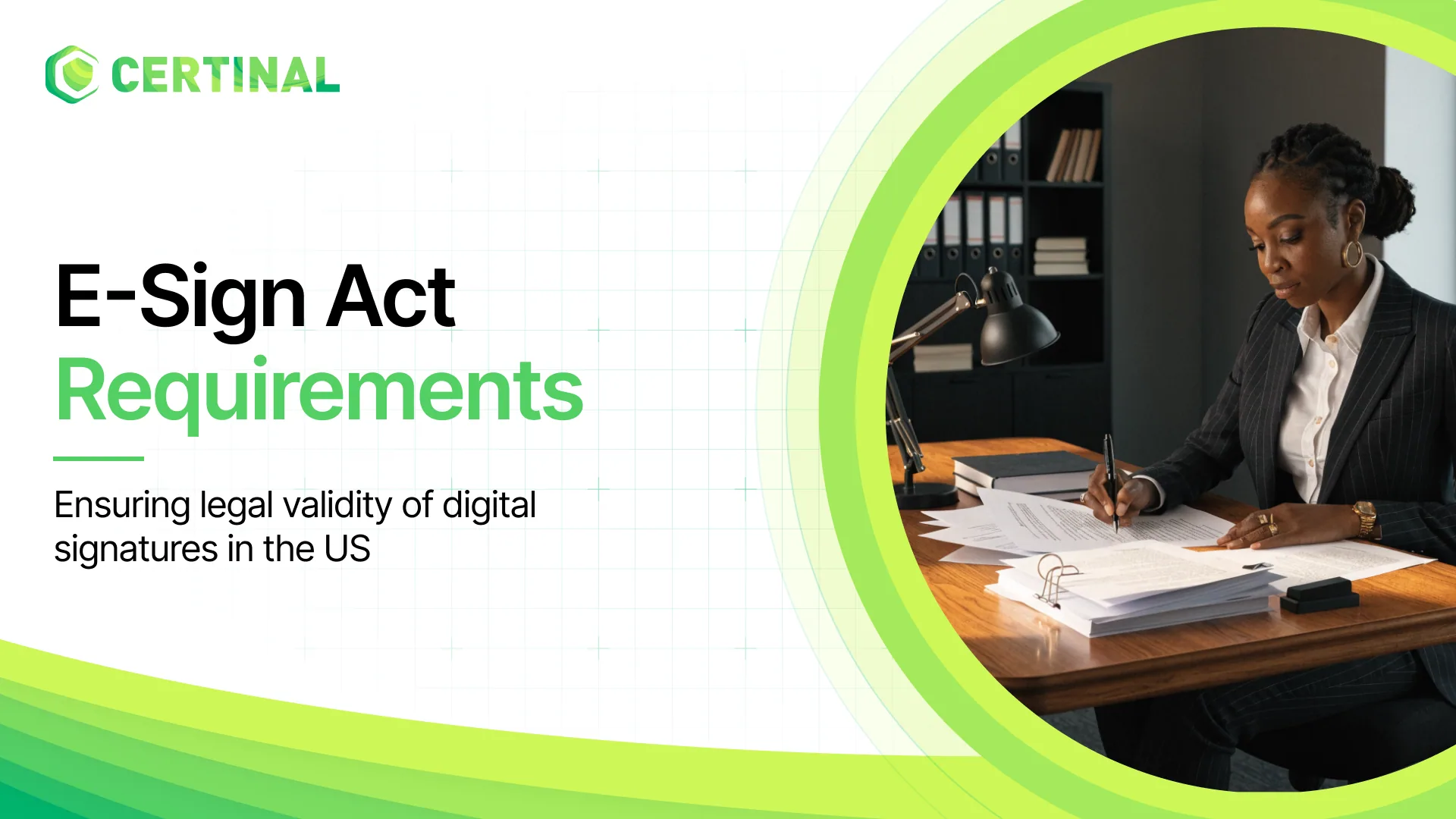 E-Sign Act Requirements Explained: Ensuring Legal Validity of Digital Signatures in the US