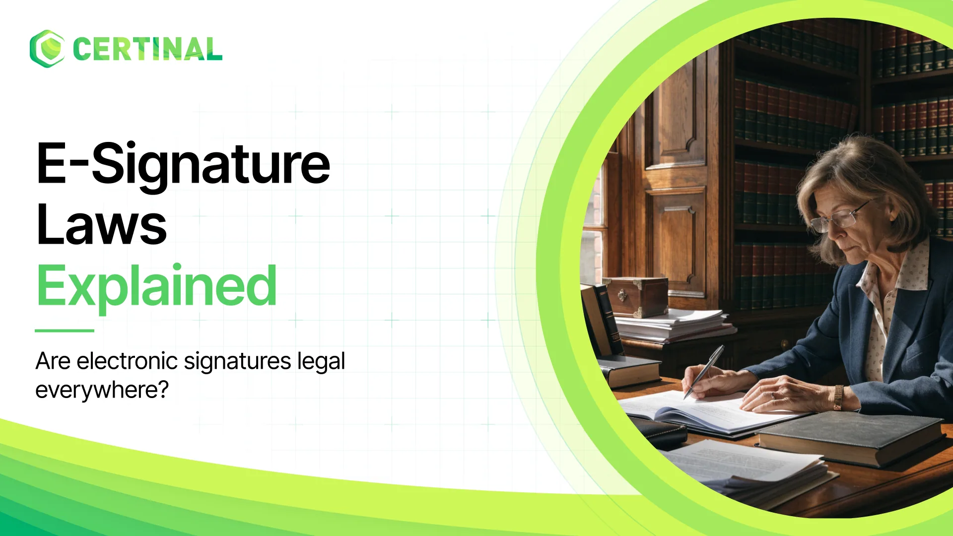 Definitive Guide to E-Signature Laws: Are Electronic Signatures Legal Everywhere in 2025?