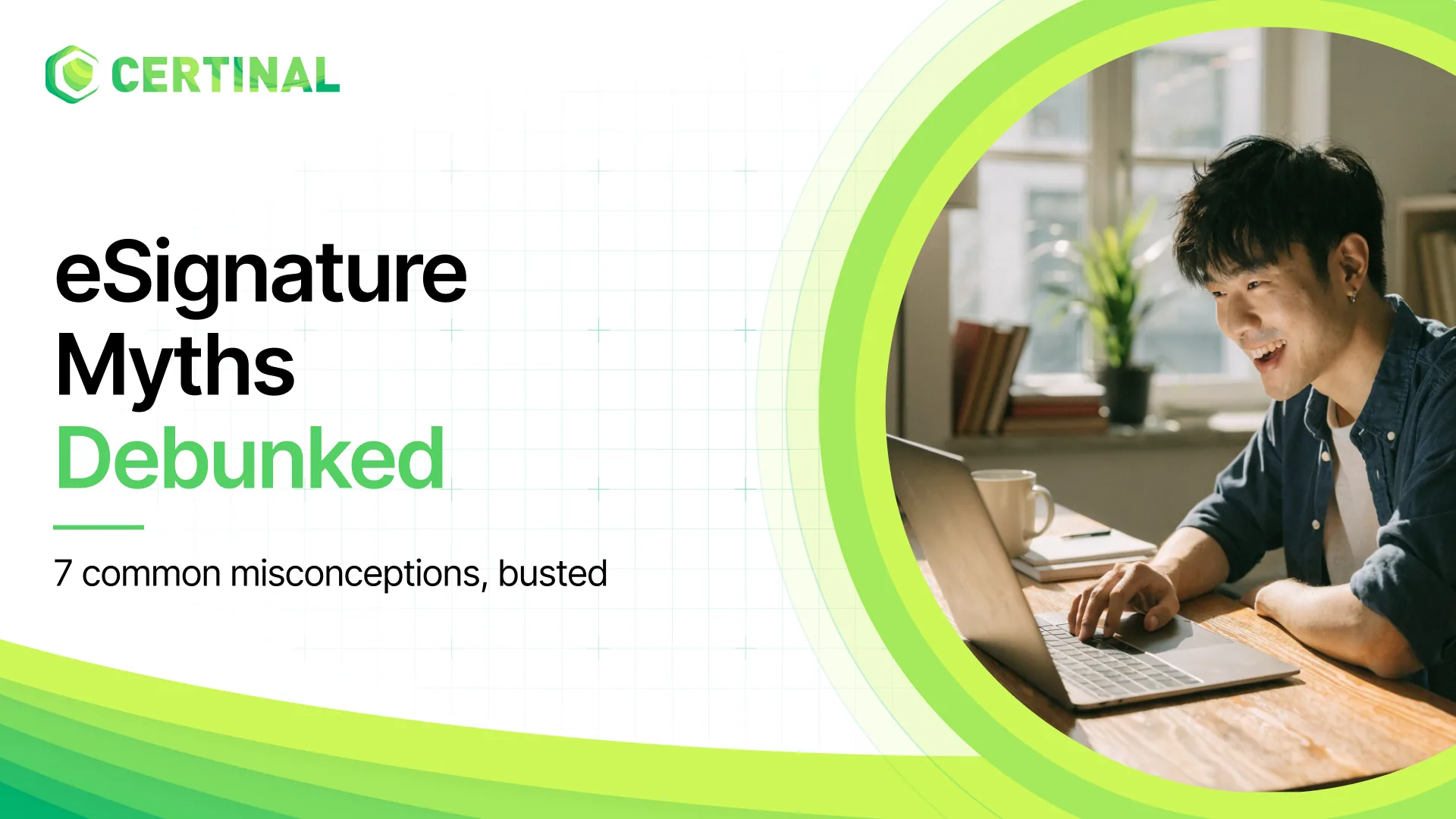 common misconceptions of eSign debunked by certinal eSign