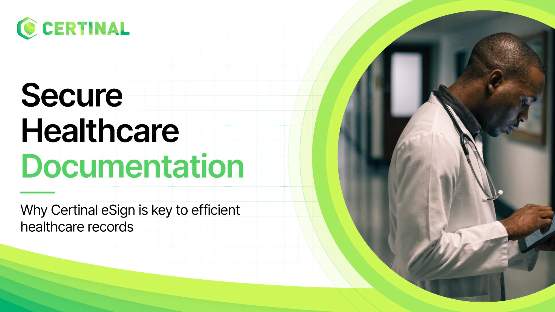 Efficient healthcare documentation with Certinal eSIgn