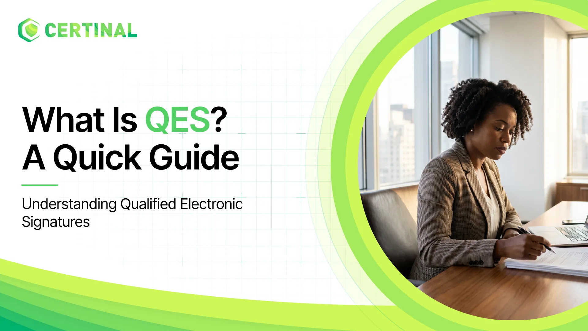 Elevating eSignatures to the Next Level: Understanding the Technology Behind Qualified Electronic Signatures (QES)