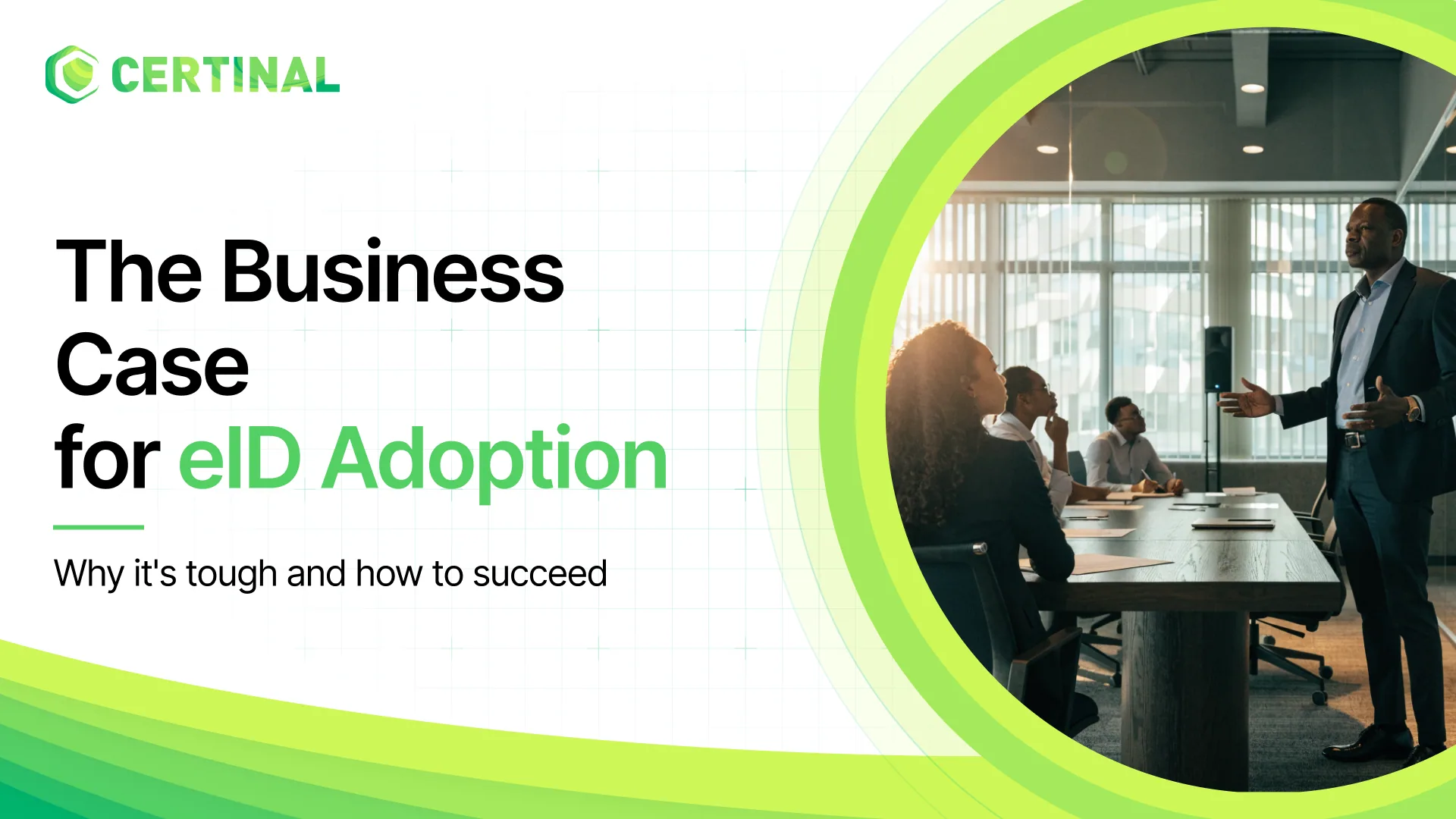 The Business Case for eID Adoption: Why It’s Tough and How to Succeed