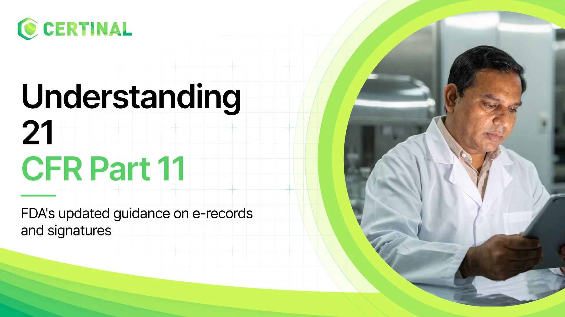 Understanding 21 CFR Part 11: FDA’s Updated Guidance on Electronic Records and Signatures