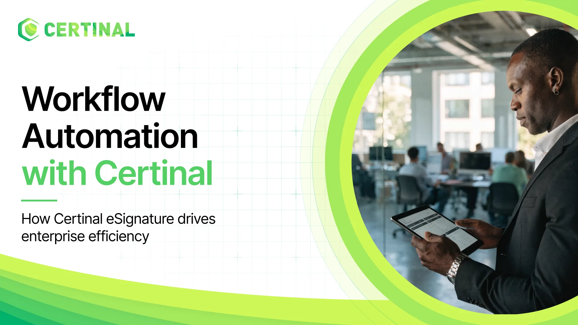 Workflow automation efficiency achieved with Certinal eSIgn